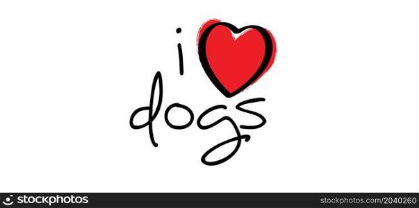 Slagan i love my dog with love heart sumbol. Cartoon line pattern. vector dog quote signs. Lovers silhouette slogans. Animals day. Funny lovely quotes.