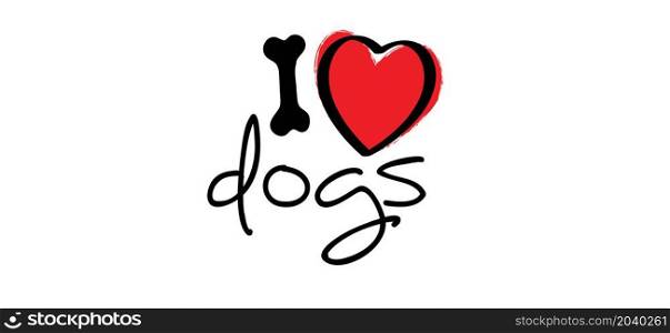 Slagan i love my dog with love heart sumbol. Cartoon line pattern. vector dog quote signs. Lovers silhouette slogans. Animals day. Funny lovely quotes.