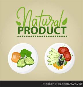 Slices of cucumber, tomato and olives, corn and cabbage, bell pepper on plate, sliced vegetables on dish, vegetarian food, natural products vector. Flat cartoon. Natural Product, Poster with Vegetables Vector