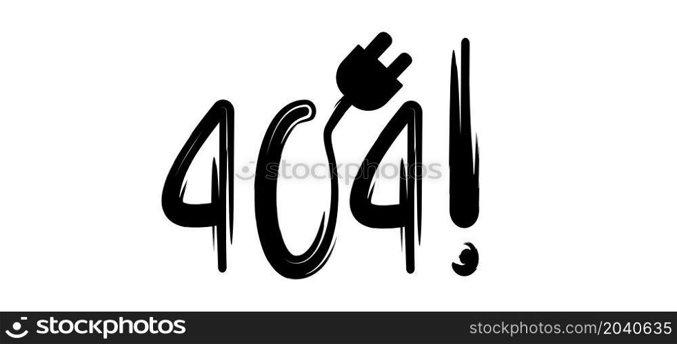 Slogan 404 with power plug. Page not found, 404 error. Offline or online day and unplugged sign Under construction,
