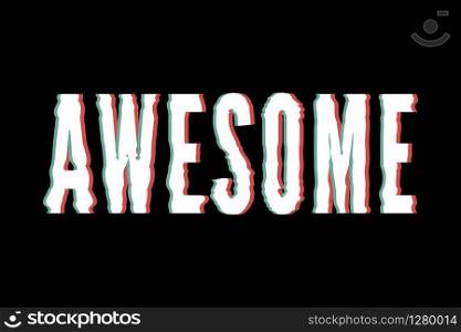 slogan Awesome phrase graphic vector Print Fashion lettering. slogan Awesome phrase graphic vector Print Fashion lettering calligraphy