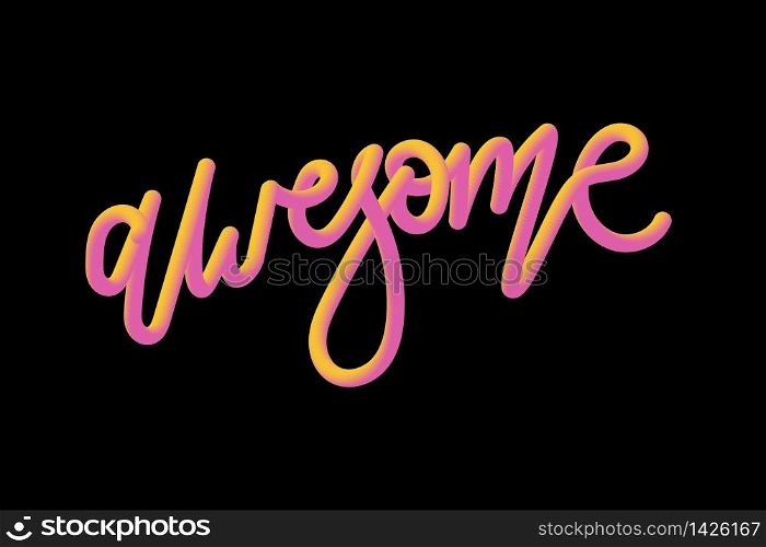 slogan Awesome phrase graphic vector Print Fashion lettering. slogan Awesome phrase graphic vector Print Fashion lettering calligraphy