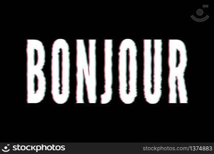 slogan Bonjour phrase graphic vector Print Fashion lettering. slogan Bonjour phrase graphic vector Print Fashion lettering calligraphy