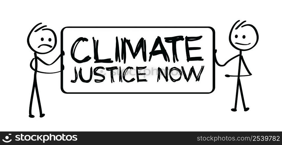 Slogan climate justice now. Protest, Climate Justice Now ! (CJN!) is a global coalition of networks and organizations campaigning for climate justice. Save the world. CO2, Stop global warming effect.