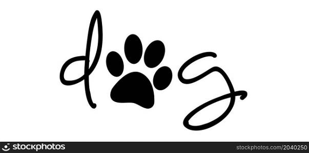 Slogan dog with footstep. Footsteps pictogram. Foot, feet print icon. Hound footprints silhouette. Flat vector animal sign