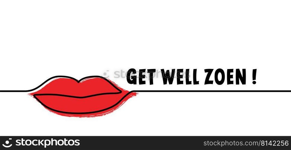 Slogan get well zoen. Get well soon card or greeting card with lots of kisses for the sick person. Zoen means kisses in Dutch. For illnes or sick person. Holland or The Netherlands slogan.