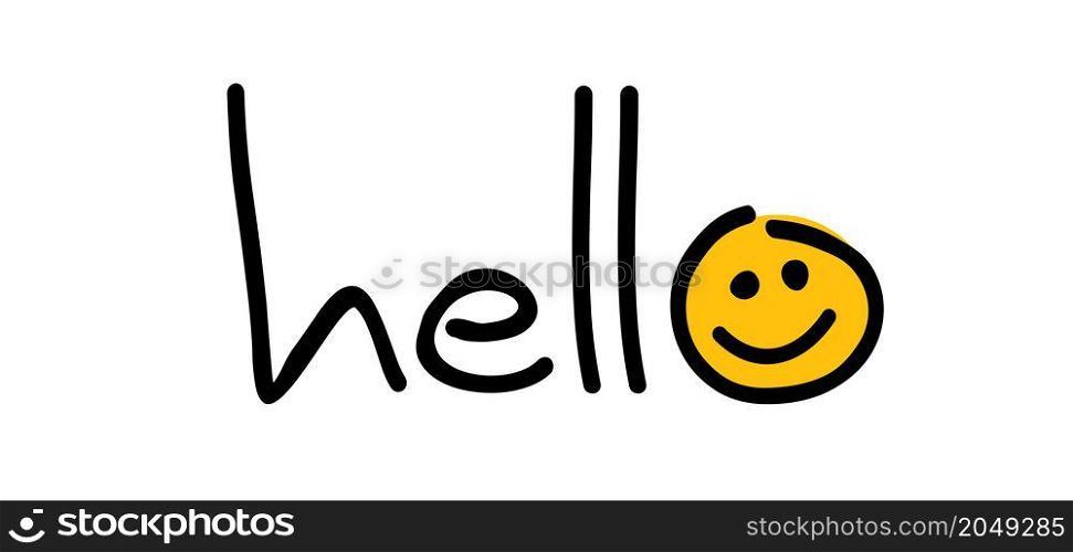 slogan hello. World hello day sign. You welcome. November 21. Funny cartoon drawing greeting phrase. Relaxing and chill, motivation and inspiration message concept. Possitive emotions quotes. Say hey. Think big ideas