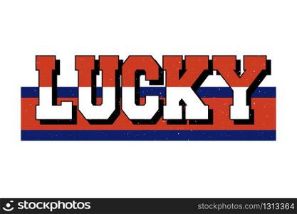 slogan Lucky phrase graphic vector Print Fashion lettering. slogan Lucky phrase graphic vector Print Fashion lettering calligraphy