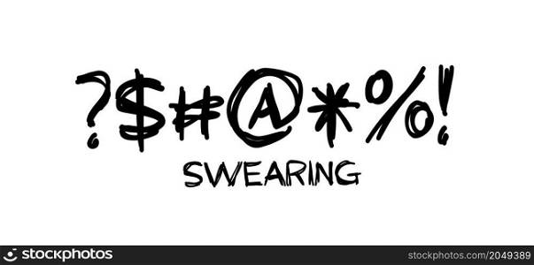 Slogan no or stop swearing. Swearwords or swearword or some other meaning angry, evil, shit, bitch, anger and rage. Flat vector quote. Swear icon.