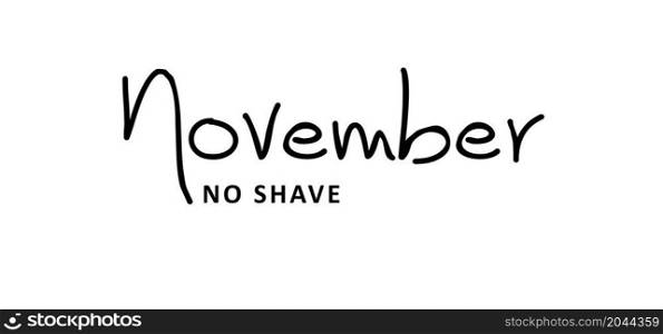 Slogan November, No shave or shaving moustache, mustache or beard men face. Men's Day. Awareness blue ribbon, medical symbol for psa prostate cancer month in november. Vector best quote signs