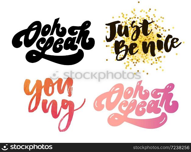 slogan Oh Yeah phrase graphic vector Print Fashion. slogan Oh Yeah, Just be nice, young phrase graphic vector Print Fashion lettering