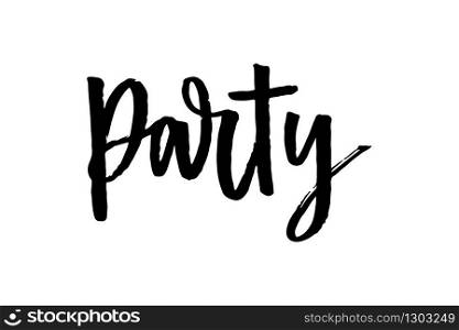 slogan Party phrase graphic vector Print Fashion lettering. slogan Party phrase graphic vector Print Fashion lettering calligraphy