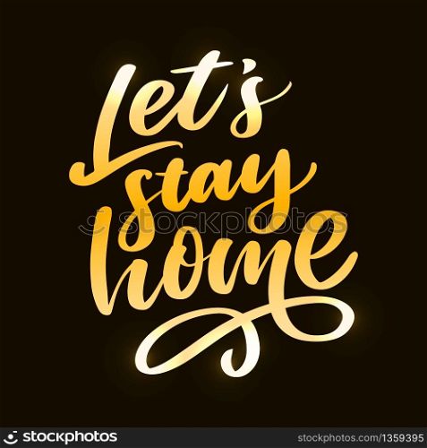 Slogan stay home safe quarantine pandemic letter text words calligraphy vector. Slogan stay home safe quarantine pandemic letter text words calligraphy vector illustration