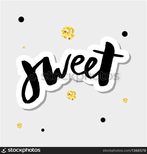 slogan Sweet phrase graphic vector Print Fashion lettering. slogan Sweet phrase graphic vector Print Fashion lettering calligraphy