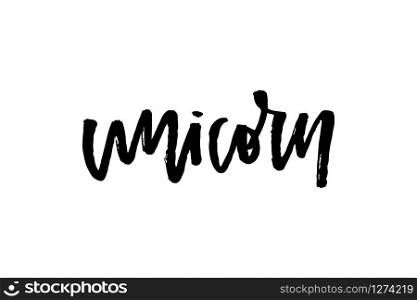 slogan Unicorn phrase graphic vector Print Fashion lettering. slogan Unicorn phrase graphic vector Print Fashion lettering calligraphy