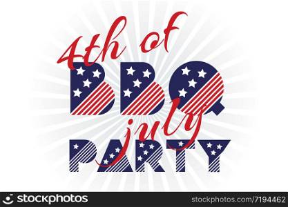 Slogan vector print for celebration design in vintage style on white background with text 4th of july BBQ party Vector illustration. American independence Patriot day background. Slogan vector print for celebration design in vintage style on white background with text 4th of july BBQ party