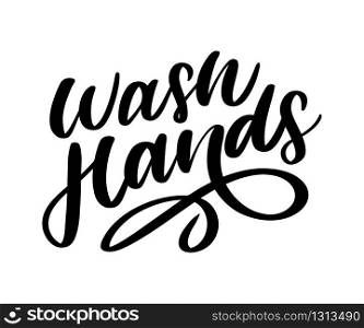 Slogan wash hands quarantine pandemic letter text words calligraphy vector. Slogan wash hands quarantine pandemic letter text words calligraphy vector illustration