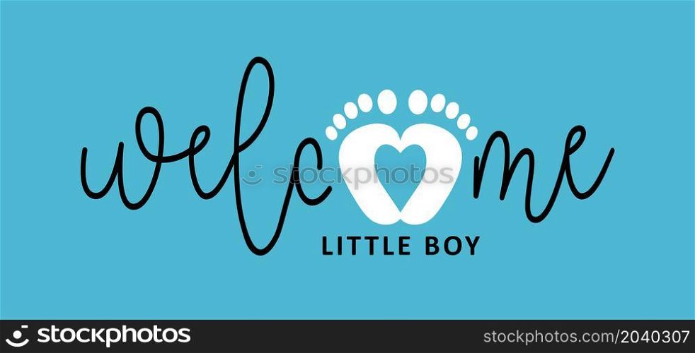 Slogan welcome, little boy. New born, pregnant or coming soon Blue footprints with Love heart icon. Flat vector pictogram.