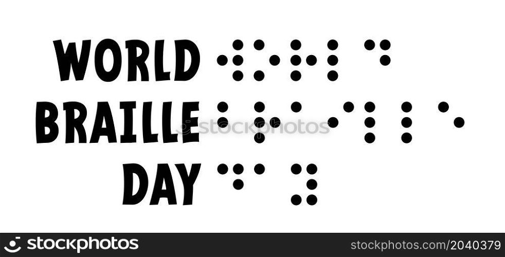 Slogan World braille day, blind. Alphabet for blind, reading braille code signs. Louis Braille france Coupvray. 4 January Flat vector symbol. Text touching the relief hand finger quote. Points or dots