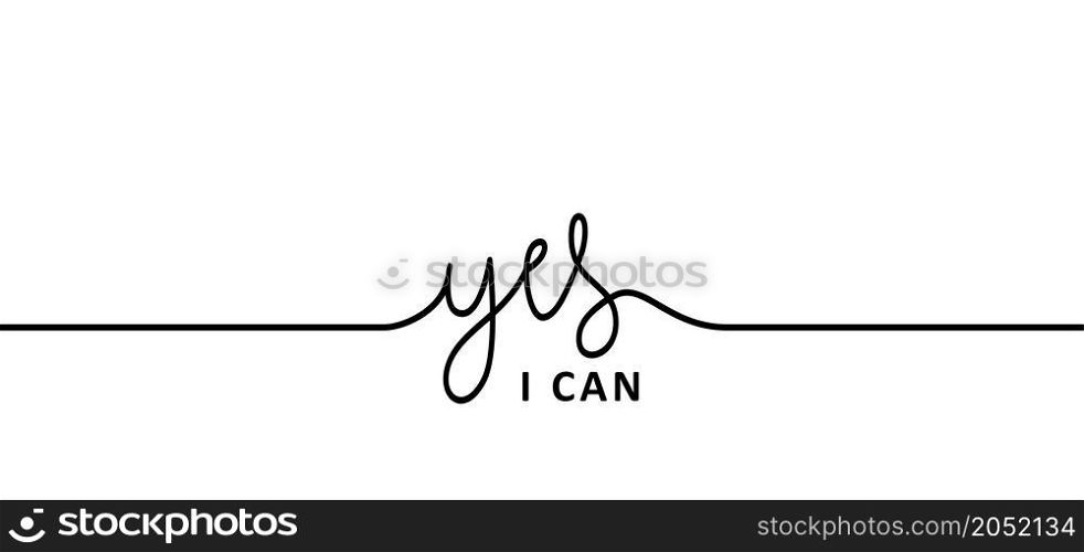 Slogan Yes, i can do it. Possitive, motivation and inspiration concept. Fun vector business quote. I can't quote. deadline or to do list success banner.