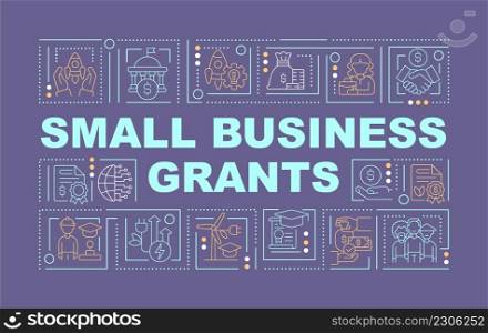 Small business grants support word concepts purple banner. Financial programs. Infographics with icons on color background. Isolated typography. Vector illustration with text. Arial-Black font used. Small business grants support word concepts purple banner
