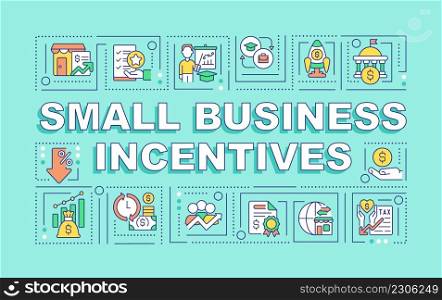 Small business incentives word concepts mint banner. Startup boosting. Infographics with icons on color background. Isolated typography. Vector illustration with text. Arial-Black font used. Small business incentives word concepts mint banner