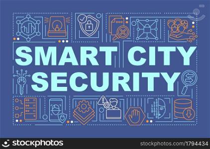 Smart city cyber safety word concepts banner. Urban security. Infographics with linear icons on blue background. Isolated creative typography. Vector outline color illustration with text. Smart city cyber safety word concepts banner