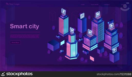 Smart city isometric architecture concept. Web banner with neon modern buildings. Futuristic city. 3d infographics. Intelligent buildings with signs. Internet of things. Isolated vector illustration. Smart city isometric architecture concept