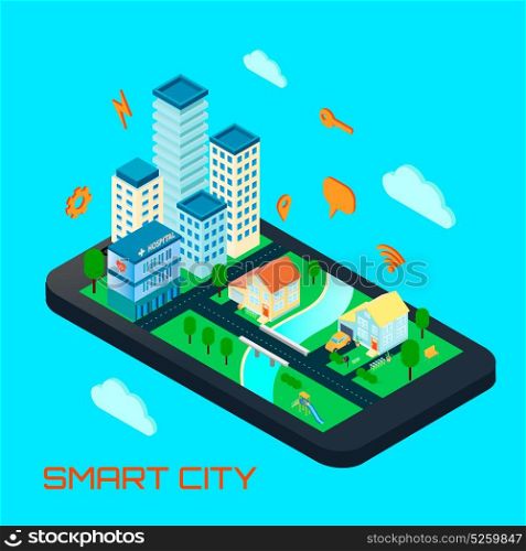 Smart City Isometric Design Concept. Smart city isometric design concept with private houses and office buildings located on smartphone screen and signs of remote management vector illustration