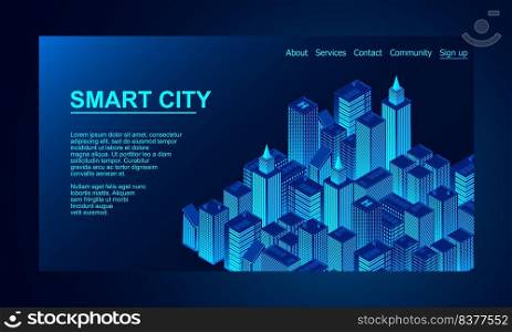 Smart city technology for business and life. Business center with skyscrapers. Isometric futuristic town with skyscrapers. Smart city isometric illustration