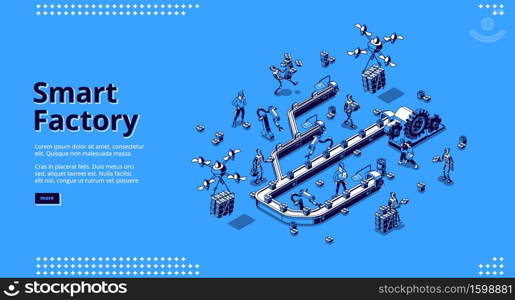 Smart factory isometric landing page, conveyor belt workflow. People and robots hands work on assemble line, drones and cyborgs deliver production. Automation process 3d vector line art web banner. Smart factory isometric landing page conveyor belt