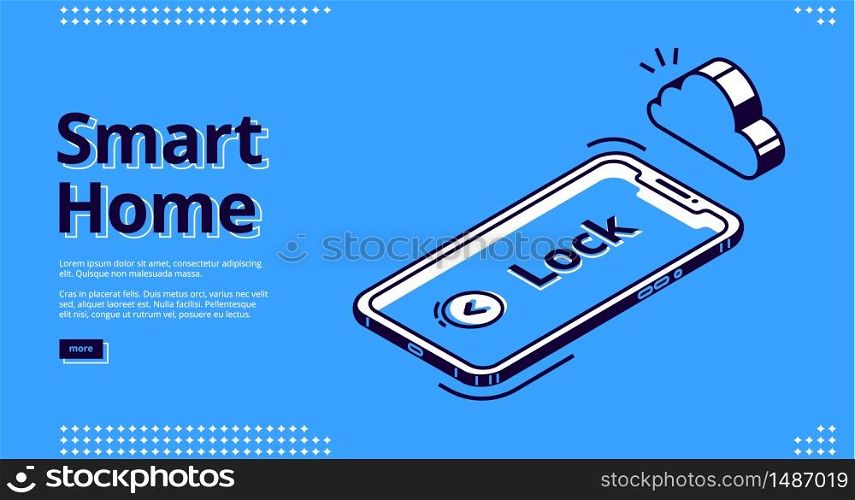 Smart home banner. Internet of things technology concept. Vector landing page of house control system with isometric icon of mobile phone with security monitoring, screen with Lock lettering, cloud. Landing page of smart home key, mobile phone icon