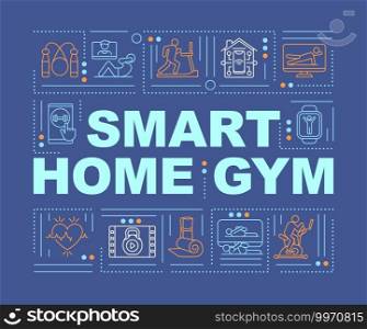 Smart home gym word concepts banner. Special equipment for home body training. Infographics with linear icons on navy background. Isolated typography. Vector outline RGB color illustration. Smart home gym word concepts banner