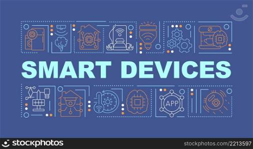 Smart tech devices word concepts dark blue banner. Home automation. Infographics with icons on color background. Isolated typography. Vector illustration with text. Arial-Black font used. Smart tech devices word concepts dark blue banner
