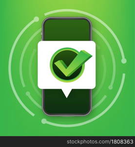 Smartphone with checkmark or tick notification in bubble. Approved choice. Accept or approve checkmark. Vector stock illustration. Smartphone with checkmark or tick notification in bubble. Approved choice. Accept or approve checkmark. Vector stock illustration.