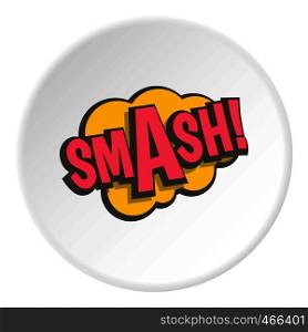 Smash, comic text sound effect icon in flat circle isolated on white background vector illustration for web. Smash, comic text sound effect icon circle
