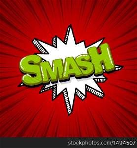 Smash splash comic text sound effects pop art style. Vector speech bubble word and short phrase cartoon expression illustration. Comics book colored background template.. Pop art comic text