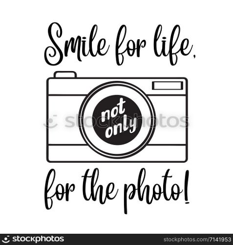 ""Smile for life, not only for the photo"- motivational quote"