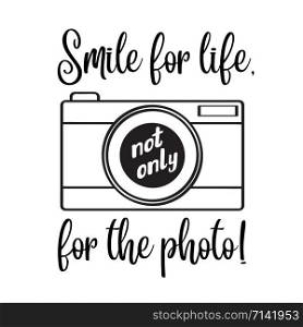 ""Smile for life, not only for the photo"- motivational quote"