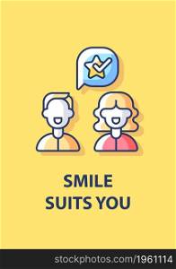 Smile suits you greeting card with color icon element. Kindness and happiness. Postcard vector design. Decorative flyer with creative illustration. Notecard with congratulatory message. Smile suits you greeting card with color icon element