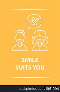 Smile suits you yellow postcard with linear glyph icon. Greeting card with decorative vector design. Simple style poster with creative lineart illustration. Flyer with holiday wish. Smile suits you yellow postcard with linear glyph icon