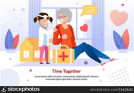 Smiling Grandma with Grandchild Play Doctor in Living Room at Home. Grandmother and Granddaughter Characters. Happy Family Pastime on Weekends. Rest Indoors. Flat Poster. Vector Cartoon Illustration. Grandma with Grandchild Play Doctor Flat Poster