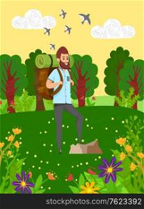 Smiling man with backpack hiking in forest, green hills with flowers and trees. Hiker male near rock, traveling in wild nature, wood and blossom vector. Flat cartoon. Hiking in Wild Nature, Sporty Man, Hobby Vector