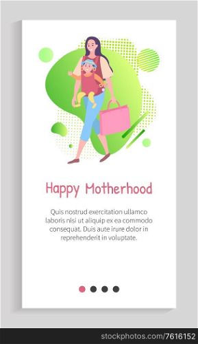 Smiling parent holding bag and baby sitting in special case, portrait view of walking mother with child, going together, happy motherhood vector. Slider for motherhood app. Mom and Baby Walking Together, Childhood Vector
