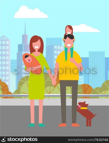 Smiling parents holding children, woman with infant, father with daughter and dog. Family leisure in city, people walking on street, skyscraper view. Vector illustration in flat cartoon style. Parents and Kids Walking in City, Leisure Vector