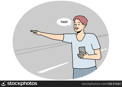 Smiling young man with cellphone in hands catch taxi with hand gesture on road. Happy guy with smartphone get cab outdoors. Vector illustration.. Smiling man catch taxi on road