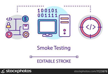 Smoke testing concept icon. Build verification idea thin line illustration. Software testing process. Indicating issues and problems. Vector isolated outline drawing. Editable stroke