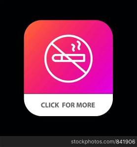 Smoking, No Smoking, Cigarette, Health Mobile App Button. Android and IOS Line Version