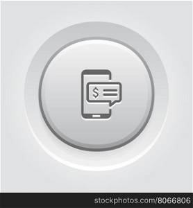 SMS Notification Icon. Grey Button Design.. SMS Notification Icon. Grey Button Design. Isolated Illustration. App Symbol or UI element. Mobile Phone with Popup Message.