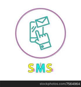SMS round linear icon with smartphone, male hand and small envelope. Message exchange service outline button template isolated vector illustration.. SMS Round Linear Icon with Smartphone and Envelope